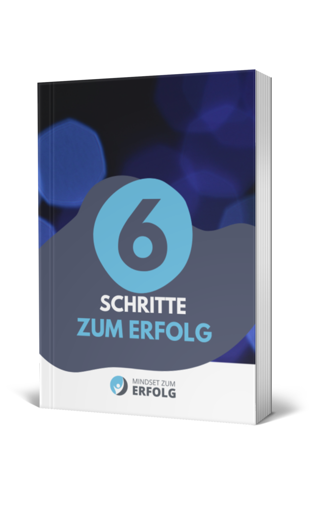 Lebe weise und beherzige diese 6 einfachen Schritte zum Erfolg.